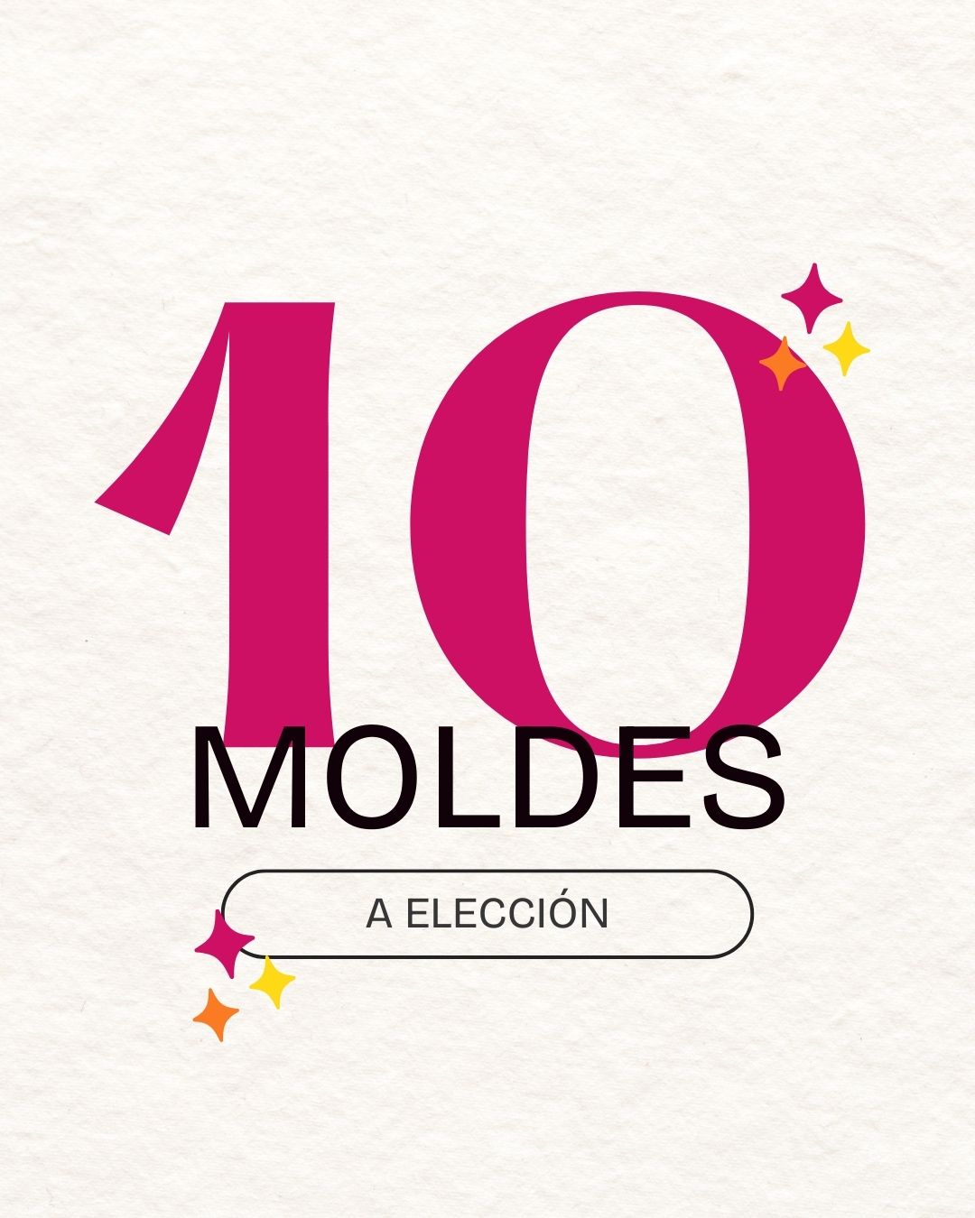 10 moldes a elección
