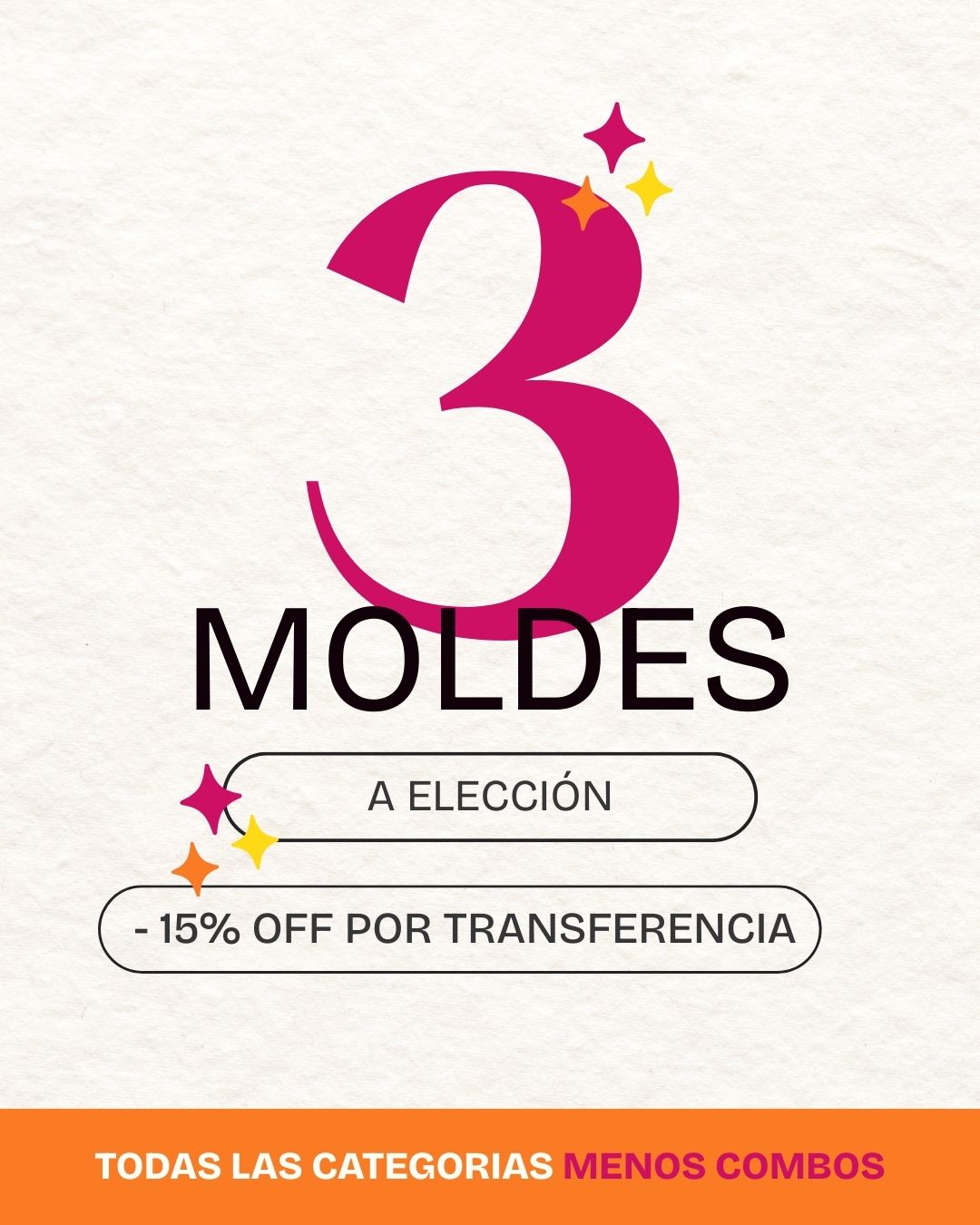3 moldes a elección